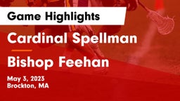 Cardinal Spellman  vs Bishop Feehan  Game Highlights - May 3, 2023
