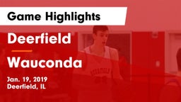 Deerfield  vs Wauconda  Game Highlights - Jan. 19, 2019