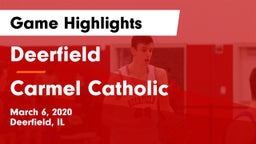 Deerfield  vs Carmel Catholic  Game Highlights - March 6, 2020