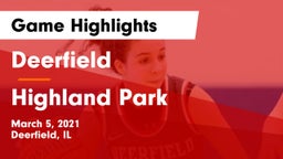 Deerfield  vs Highland Park  Game Highlights - March 5, 2021