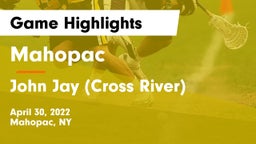 Mahopac  vs John Jay  (Cross River) Game Highlights - April 30, 2022