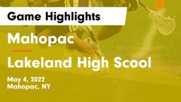 Mahopac  vs Lakeland High Scool Game Highlights - May 4, 2022