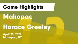 Mahopac  vs Horace Greeley  Game Highlights - April 25, 2024