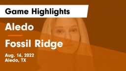 Aledo  vs Fossil Ridge Game Highlights - Aug. 16, 2022