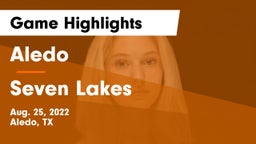 Aledo  vs Seven Lakes  Game Highlights - Aug. 25, 2022