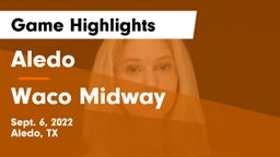 Aledo  vs Waco Midway Game Highlights - Sept. 6, 2022
