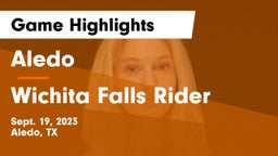 Aledo  vs Wichita Falls Rider Game Highlights - Sept. 19, 2023