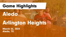 Aledo  vs Arlington Heights  Game Highlights - March 26, 2024
