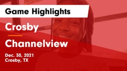 Crosby  vs Channelview  Game Highlights - Dec. 30, 2021