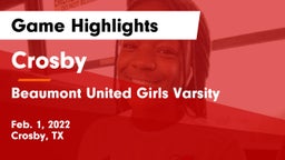 Crosby  vs Beaumont United Girls Varsity Game Highlights - Feb. 1, 2022