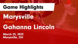 Marysville  vs Gahanna Lincoln  Game Highlights - March 23, 2023