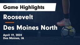 Roosevelt  vs Des Moines North  Game Highlights - April 19, 2024