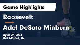 Roosevelt  vs Adel DeSoto Minburn Game Highlights - April 22, 2024