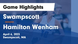 Swampscott  vs Hamilton Wenham Game Highlights - April 6, 2023