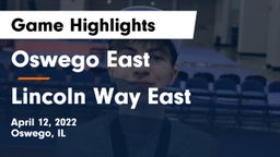 Oswego East  vs Lincoln Way East Game Highlights - April 12, 2022