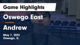 Oswego East  vs Andrew Game Highlights - May 7, 2022