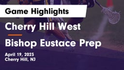 Cherry Hill West  vs Bishop Eustace Prep  Game Highlights - April 19, 2023