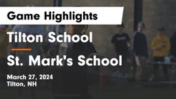 Tilton School vs St. Mark's School Game Highlights - March 27, 2024