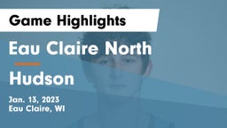 Eau Claire North  vs Hudson  Game Highlights - Jan. 13, 2023
