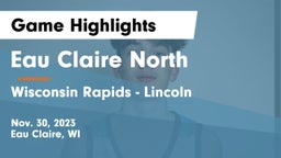 Eau Claire North  vs Wisconsin Rapids - Lincoln  Game Highlights - Nov. 30, 2023