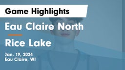 Eau Claire North  vs Rice Lake  Game Highlights - Jan. 19, 2024