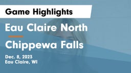 Eau Claire North  vs Chippewa Falls  Game Highlights - Dec. 8, 2023