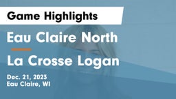 Eau Claire North  vs La Crosse Logan Game Highlights - Dec. 21, 2023