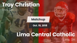 Matchup: Troy Christian High vs. Lima Central Catholic  2018