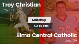 Matchup: Troy Christian High vs. Lima Central Catholic  2019