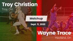 Matchup: Troy Christian High vs. Wayne Trace  2020