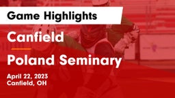 Canfield  vs Poland Seminary  Game Highlights - April 22, 2023