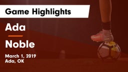 Ada  vs Noble Game Highlights - March 1, 2019