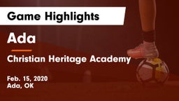 Ada  vs Christian Heritage Academy Game Highlights - Feb. 15, 2020