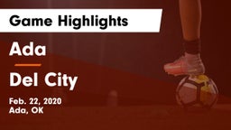Ada  vs Del City Game Highlights - Feb. 22, 2020