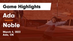 Ada  vs Noble  Game Highlights - March 4, 2022