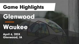 Glenwood  vs Waukee  Game Highlights - April 6, 2024