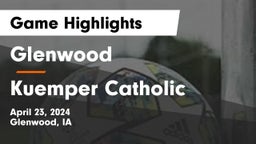 Glenwood  vs Kuemper Catholic  Game Highlights - April 23, 2024