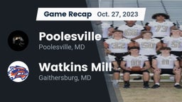 Recap: Poolesville  vs. Watkins Mill  2023