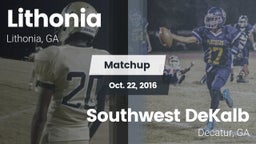 Matchup: Lithonia  vs. Southwest DeKalb  2016