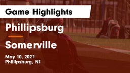 Phillipsburg  vs Somerville  Game Highlights - May 10, 2021