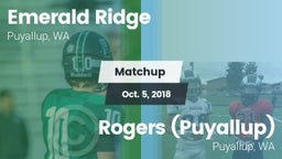 Matchup: Emerald Ridge High vs. Rogers  (Puyallup) 2018