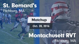 Matchup: St. Bernard's vs. Montachusett RVT  2016
