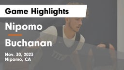 Nipomo  vs Buchanan  Game Highlights - Nov. 30, 2023