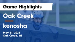 Oak Creek  vs kenosha Game Highlights - May 21, 2021