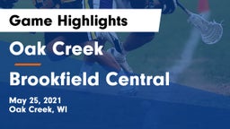 Oak Creek  vs Brookfield Central  Game Highlights - May 25, 2021