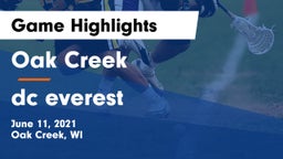 Oak Creek  vs dc everest Game Highlights - June 11, 2021