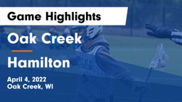 Oak Creek  vs Hamilton  Game Highlights - April 4, 2022