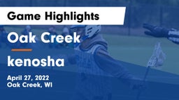 Oak Creek  vs kenosha Game Highlights - April 27, 2022