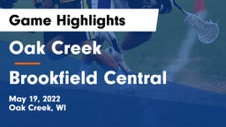 Oak Creek  vs Brookfield Central  Game Highlights - May 19, 2022