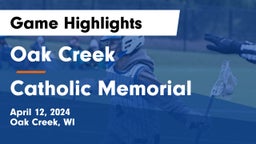 Oak Creek  vs Catholic Memorial Game Highlights - April 12, 2024